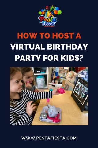 How To Host A Virtual Birthday Party For Kids