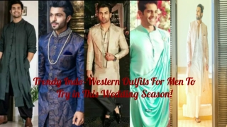 Indo-Western Outfits For Men To Try in This Wedding Season!