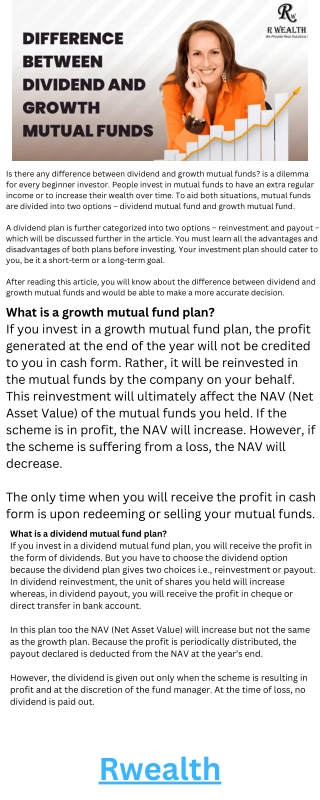 Is there any difference between dividend and growth mutual funds is a dilemma for every beginner investor. People invest