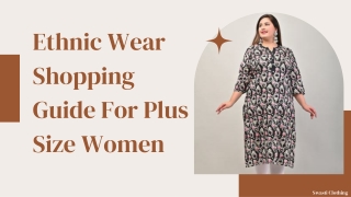 Ethnic Wear Shopping Guide For Plus Size Women