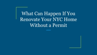 What Can Happen If You Renovate Your NYC Home Without a Permit
