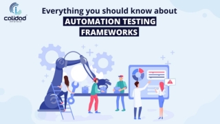 Everything You Should Know About Automation Testing Frameworks