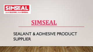 Simseal is supplier of sealant & adhesive sealing products