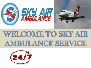 Best Air Ambulance Service in Mumbai arranged by Sky Air