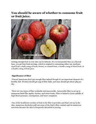 You should be aware of whether to consume fruit or fruit juice