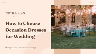 How to Choose Occasion Dresses for Weddings - Nicola Ross