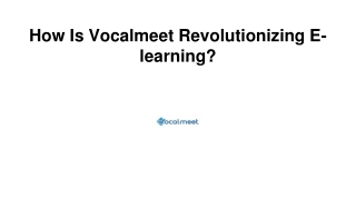 How Is Vocalmeet Revolutionizing E-learning