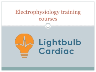 Electrophysiology training courses