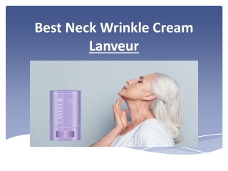 Best Neck Wrinkle Cream - Lanveur