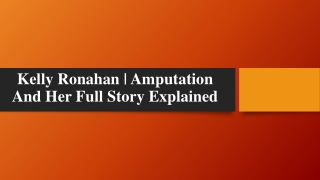 Kelly Ronahan | Amputation And Her Full Story Explained