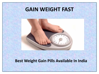 Best Weight Gain Pills Available In India