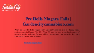 Pre Rolls Niagara Falls | Gardencitycannabisco.com