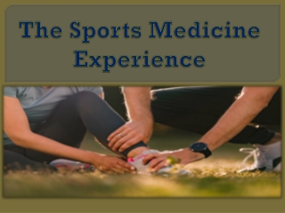 The Sports Medicine Experience