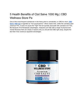 5 Health Benefits of Cbd Salve 1000 Mg _ CBD Wellness Store Pa