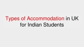 Types of Accommodation in UK for Indian Students