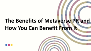 The Benefits of Metaverse PR and How You Can Benefit From It