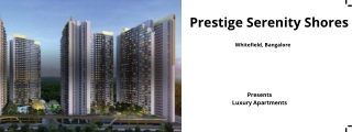 Prestige Serenity Shores Whitefield Bangalore -E-Brochure