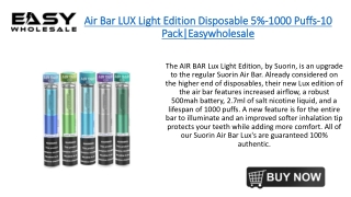 Air Bar LUX Light Edition Disposable 5%-1000 Puffs-10 Pack|Easywholesale