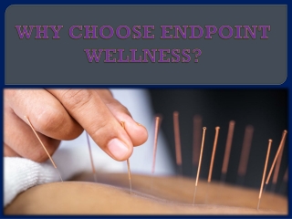 WHY CHOOSE ENDPOINT WELLNESS