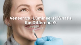 Veneer vs Lumineers What’s the Difference