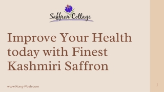 Improve Your Health today with Finest Kashmiri Saffron !!