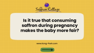 Is it true that consuming saffron during pregnancy makes the baby more fair