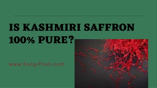 Is Kashmiri Saffron 100% Pure