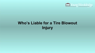 Who’s Liable for a Tire Blowout Injury