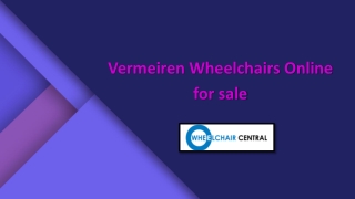 Vermeiren Wheelchairs Online for sale, Vermeiren Wheelchairs in Manikonda – Wheelchair Central