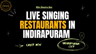 live singing restaurants in Indirapuram