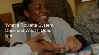 What a Roulette System Does and What It Does Not 5