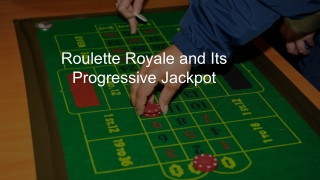 Roulette Royale and Its Progressive Jackpot 6