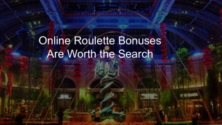 Online Roulette Bonuses Are Worth the Search 9