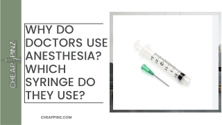 Why Do Doctors Use Anesthesia Which Syringe Do They Use.