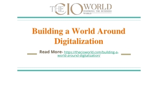 Building a World Around Digitalization