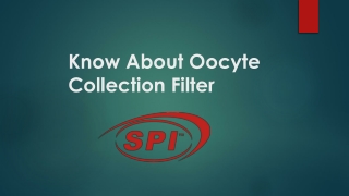 Know About Oocyte Collection Filter