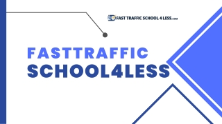 Easy Fast Course  Fasttrafficschool4less.com