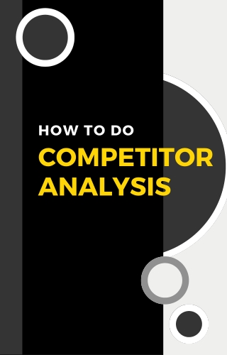 How to do Competitor Analysis