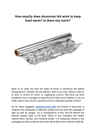 How exactly does aluminum foil work to keep food warm? Is there any harm?