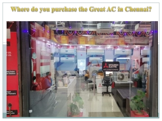 Where do you purchase the Great AC in Chennai