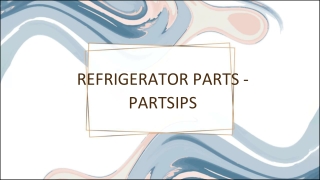 REFRIGERATOR PARTS - PARTSIPS