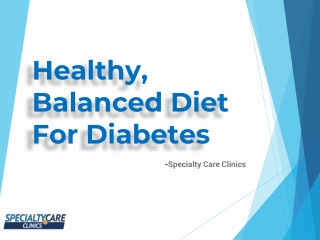 Healthy and Balanced Diet for Diabetes