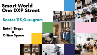Smart World One DXP Street Gurugram - Beautiful investments
