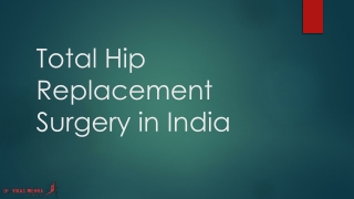 Total Hip Replacement Surgery in India