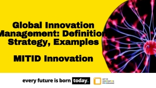 Global Innovation Management - MIT ID Innovation