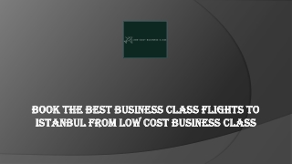 Book the Best Business Class Flights to Istanbul from Low Cost Business Class