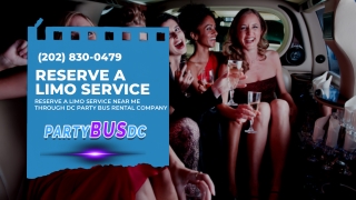 Reserve A Cheap Limo Service Near Me Through DC Party Bus Rental Company