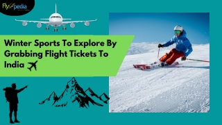 Winter Sports To Explore By Grabbing Flight Tickets To India