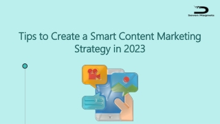 Tips to Create a Smart Content Marketing Strategy in 2023