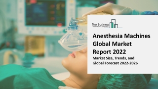 Anesthesia Machines Market